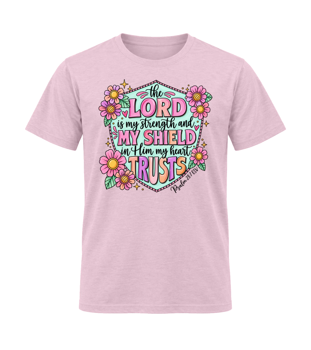 front preview of The Lord Is My Strength And My Shield on Light Pink T-shirt
