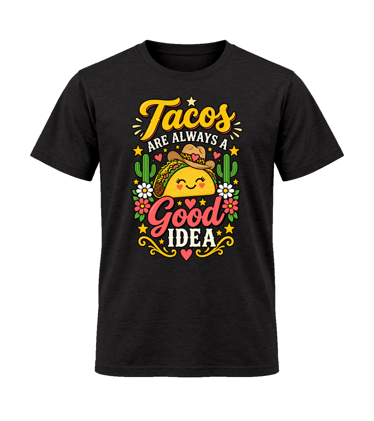 front preview of Tacos Are Always A Good Idea on Black T-shirt