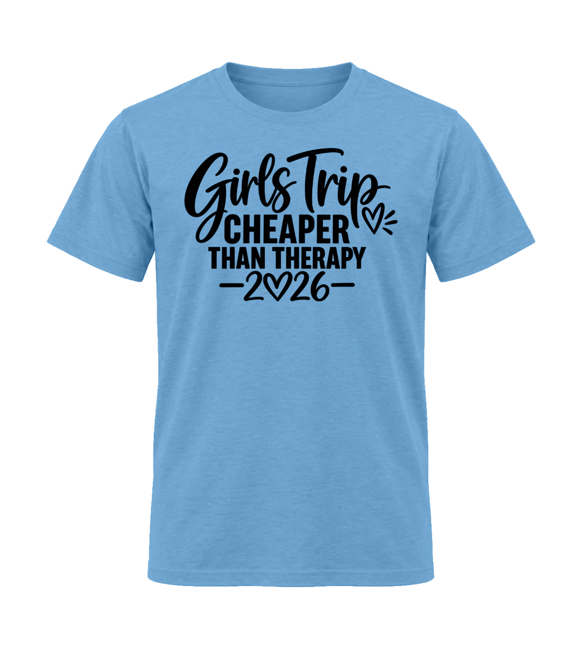 front preview of Girls Trip Cheaper Than Therapy 2026 on Carolina Blue T-shirt