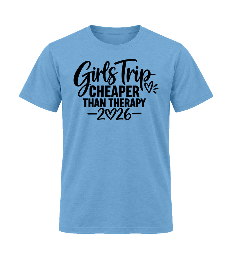 front view of Girls Trip Cheaper Than Therapy 2026 on Carolina Blue Gildan 64000 Softstyle Shirt