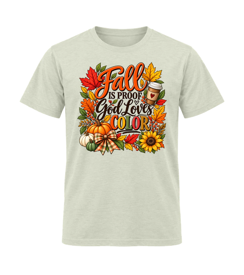 front view of Fall Is Proof God Loves Color on Natural Gildan 64000 Softstyle Shirt
