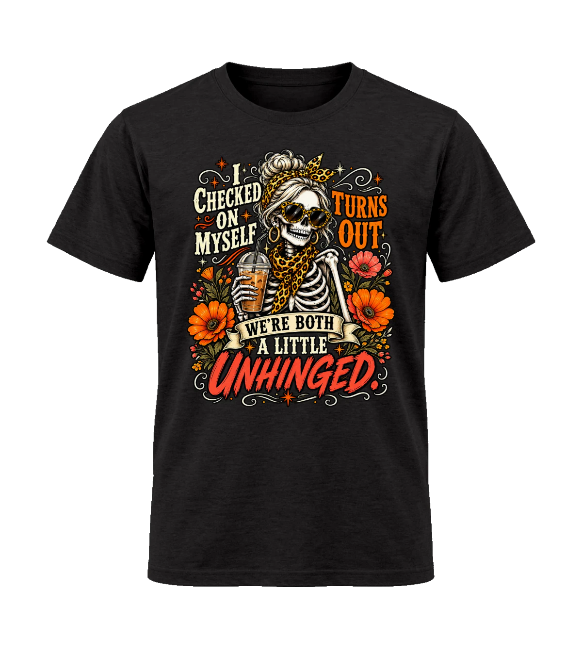 front preview of I checked On Myself Turns out We're Both A Little Unhinged on Black T-shirt