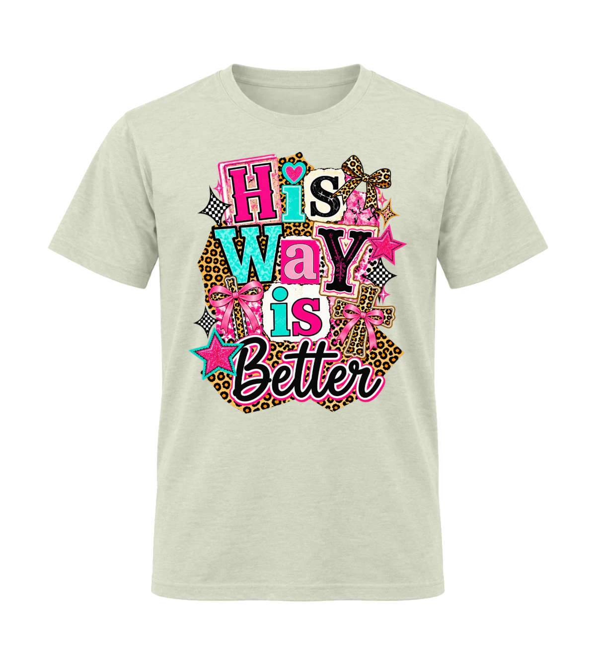 front preview of His Way Is Better on Natural T-shirt