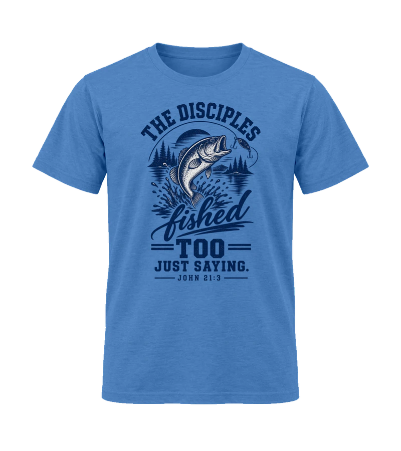 front view of The Disciples Fished Too Just Saying on Heather Royal Gildan 64000 Softstyle Shirt
