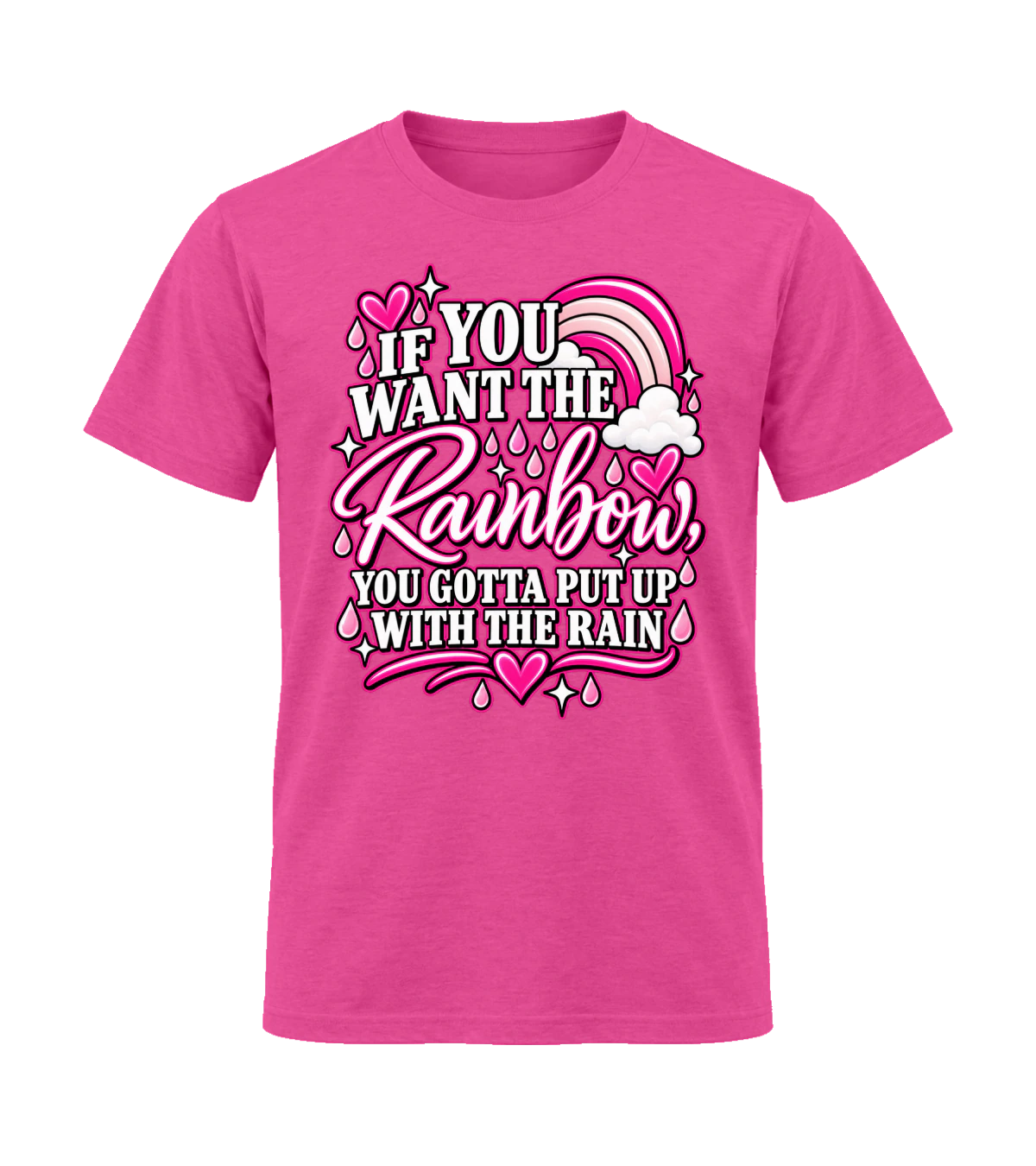 front preview of If You Want The Rainbow You Gotta Put Up With The Rain on Heliconia T-shirt