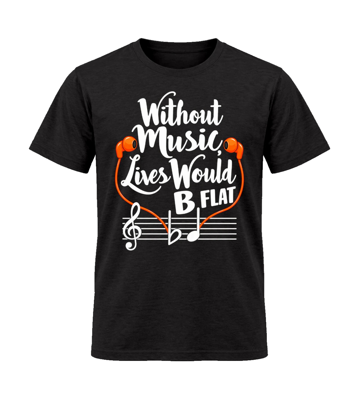 front preview of Without Music Lives Would B Flat on Black T-shirt