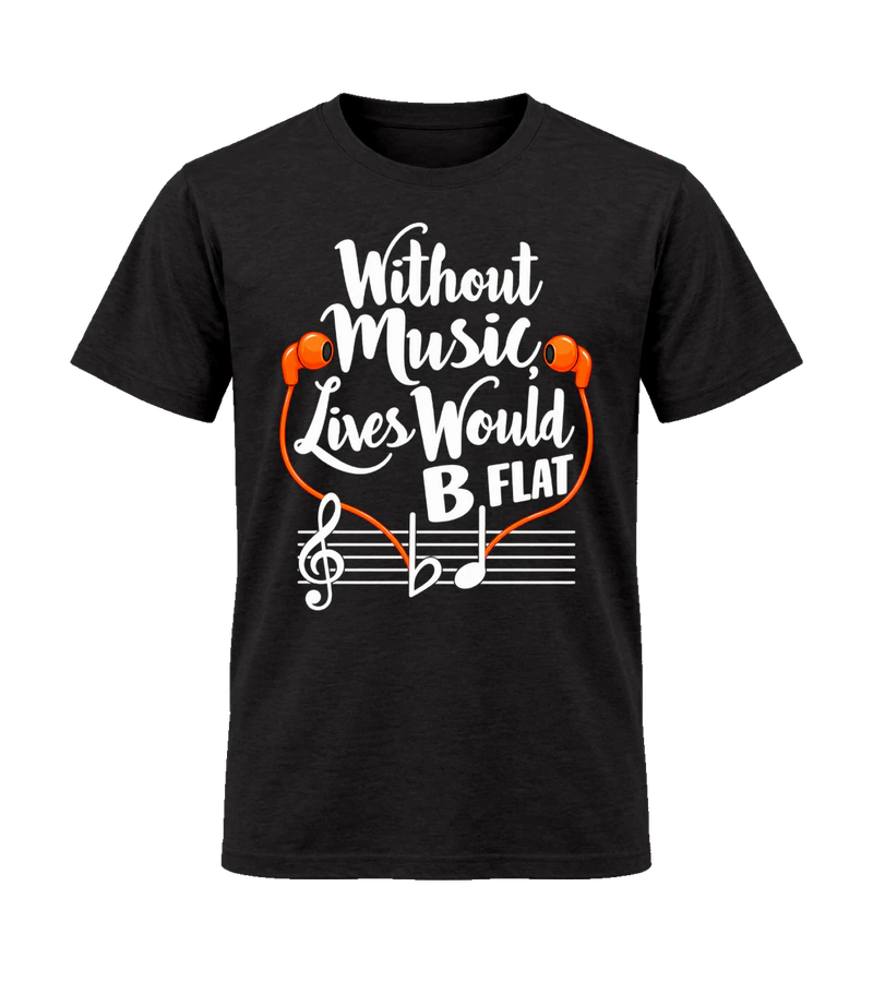 front view of Without Music Lives Would B Flat on Black Gildan 64000 Softstyle Shirt